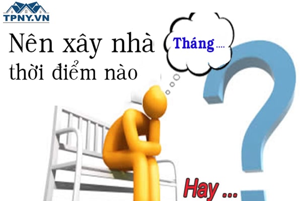 Nên sửa nhà vào tháng nào trong năm