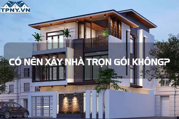 Xây nhà trọn gói