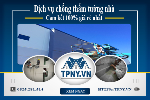 Bảng giá dịch vụ chống thấm tường nhà tại Bình Tân giá rẻ nhất