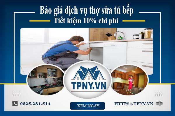 Báo giá dịch vụ thợ sửa tủ bếp tại quận 2 | Tiết kiệm 10% chi phí