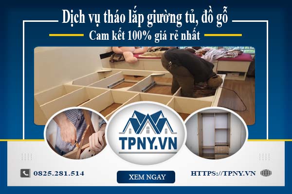 Dịch vụ tháo lắp giường tủ, đồ gỗ tại Nha Trang【Giảm 20%】