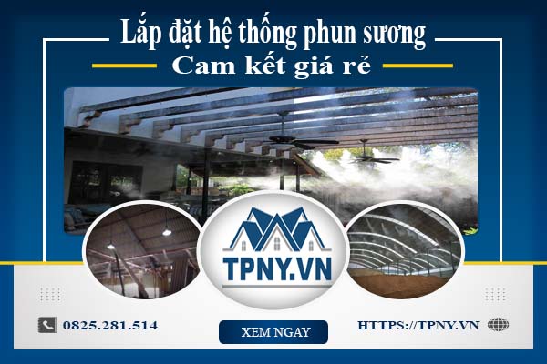 Báo giá chi phí lắp đặt hệ thống phun sương tại Bình Chánh giá rẻ