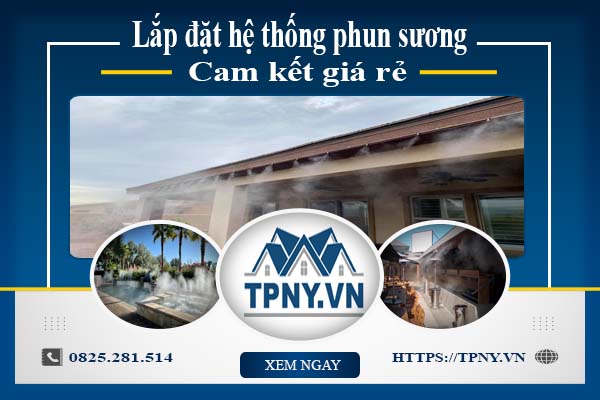 Báo giá chi phí lắp đặt hệ thống phun sương tại Bình Thuận giá rẻ