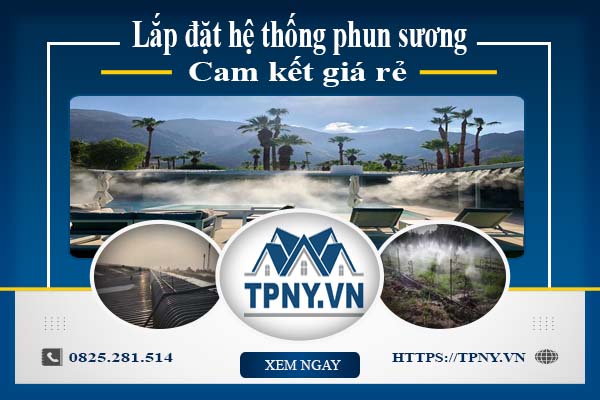 Báo giá chi phí lắp đặt hệ thống phun sương tại Nhà Bè giá rẻ