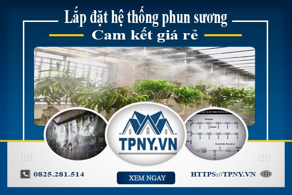 Báo giá chi phí lắp đặt hệ thống phun sương tại quận 6 giá rẻ