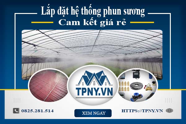 Báo giá chi phí lắp đặt hệ thống phun sương tại quận 9 giá rẻ