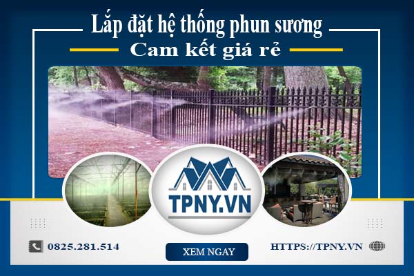 Báo giá chi phí lắp đặt hệ thống phun sương tại Tây Ninh giá rẻ