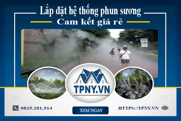 Báo giá chi phí lắp đặt hệ thống phun sương tại Thuận An giá rẻ