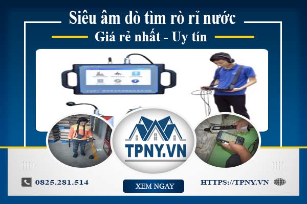 Báo giá siêu âm dò tìm rò rỉ nước tại Bình Chánh【Ưu đãi 10%】