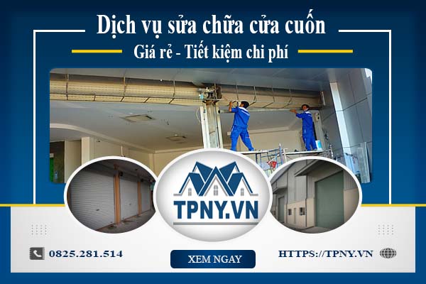 Báo giá sửa chữa cửa cuốn tại Bình Thạnh -【Giảm 20% phí】