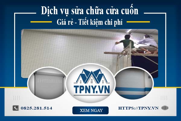 Báo giá sửa chữa cửa cuốn tại Nhơn Trạch -【Giảm 20% phí】