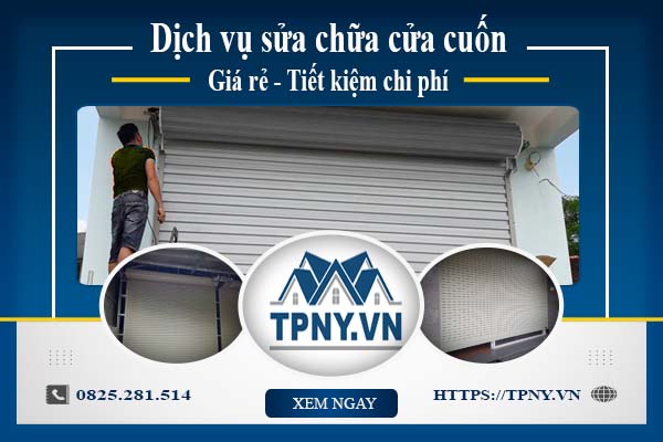 Báo giá sửa chữa cửa cuốn tại Quận 12 -【Giảm 20% Chi Phí】