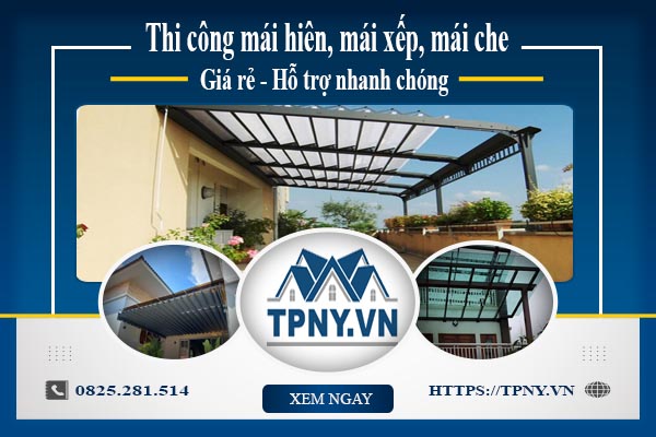 Bảng giá mái hiên, Mái xếp, Mái che tại Quận 4 -【Giảm 20%】