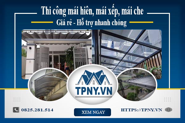 Bảng giá mái hiên, Mái xếp, Mái che tại Quận 7 -【Giảm 20%】