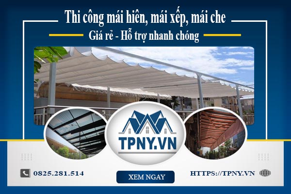 Bảng giá mái hiên, Mái xếp, Mái che tại Tân Bình -【Giảm 20%】