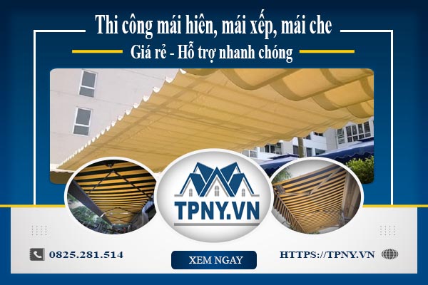 Bảng giá mái hiên, Mái xếp, Mái che tại Tân Phú -【Giảm 20%】