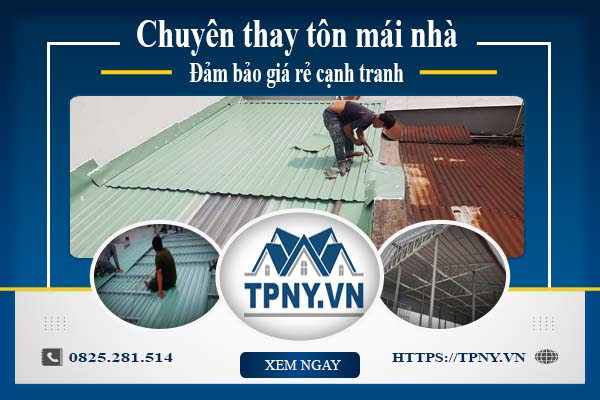 Bảng báo giá thay tôn mái nhà tại Hóc Môn -【Cập Nhật 2025】