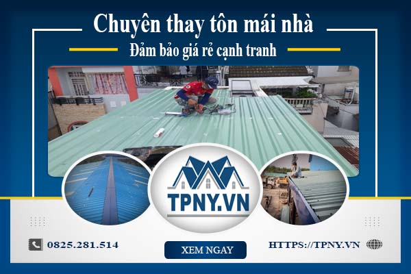 Bảng báo giá thay tôn mái nhà tại Long An -【Cập Nhật 2025】