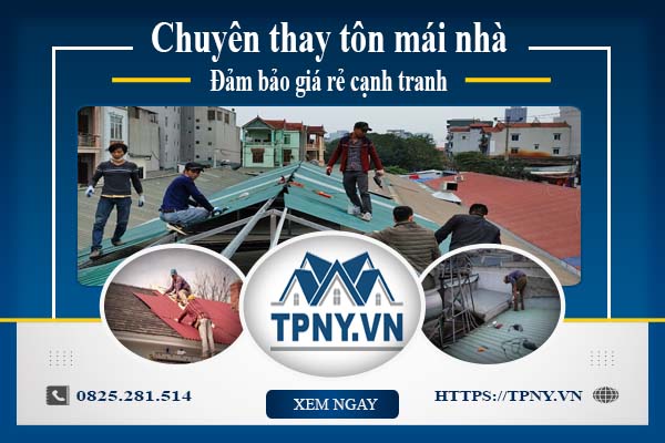 Bảng báo giá thay tôn mái nhà tại Nhà Bè -【Cập Nhật 2025】