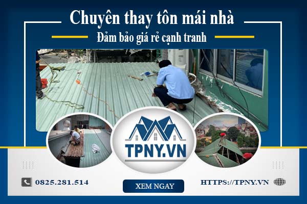 Bảng báo giá thay tôn mái nhà tại Phú Nhuận -【Cập Nhật 2025】