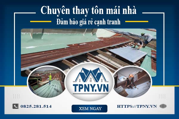 Bảng báo giá thay tôn mái nhà tại Quận 11 -【Cập Nhật 2025】
