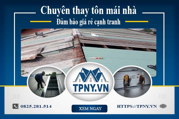 Bảng báo giá thay tôn mái nhà tại Quận 4 -【Cập Nhật 2025】