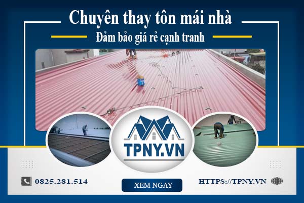 Bảng báo giá thay tôn mái nhà tại Quận 6 -【Cập Nhật 2025】