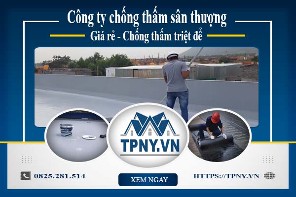 Công ty chống thấm sân thượng tại Bình Chánh -【Giảm giá 20%】