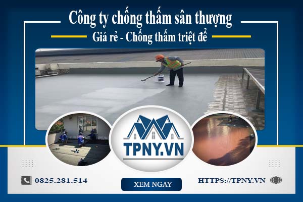 Công ty chống thấm sân thượng tại Củ Chi -【Giảm giá 20%】