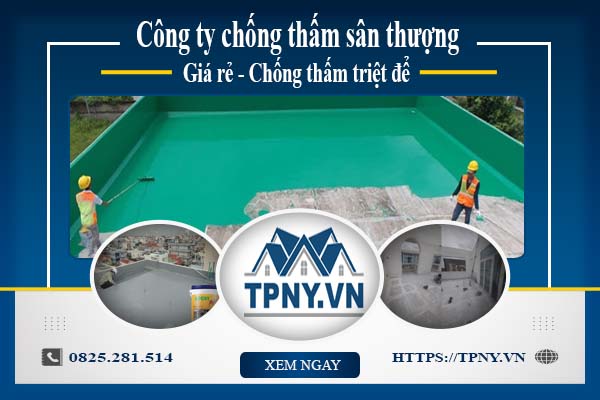 Công ty chống thấm sân thượng tại Phú Nhuận -【Giảm giá 20%】