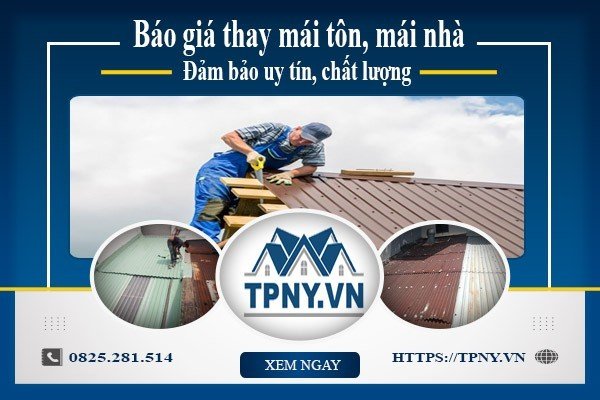 Báo giá lợp mái tôn trọn gói tại TPHCM, Bình Dương, Đông Nai
