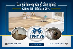 Báo giá thi công sàn gỗ công nghiệp tại Hà Nội | Tiết kiệm 20%