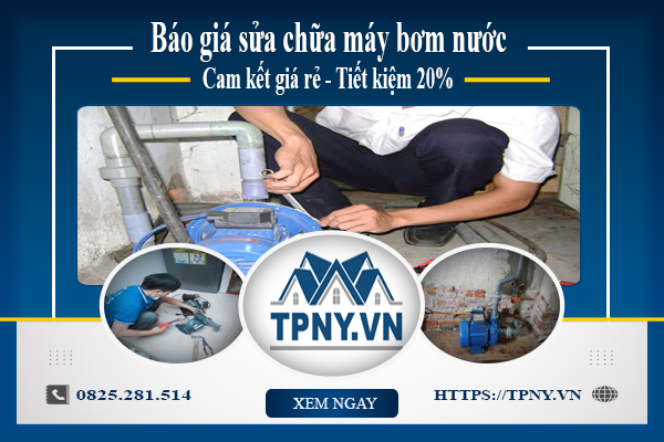 Báo giá sửa chữa máy bơm nước tại Tân Uyên | Tiết kiệm 20%