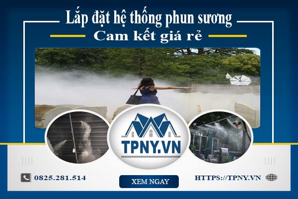 Báo giá chi phí lắp đặt hệ thống phun sương tại Long Khánh giá rẻ