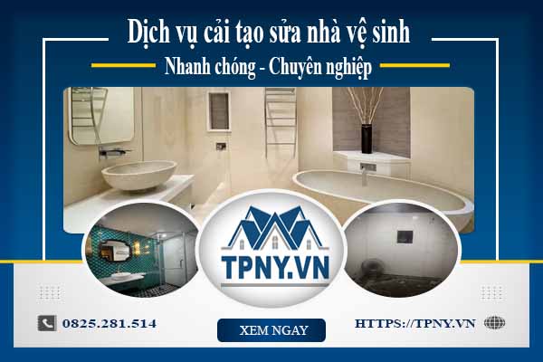 Báo giá cải tạo sửa nhà vệ sinh tại Tân Bình【Giảm Giá 20%】