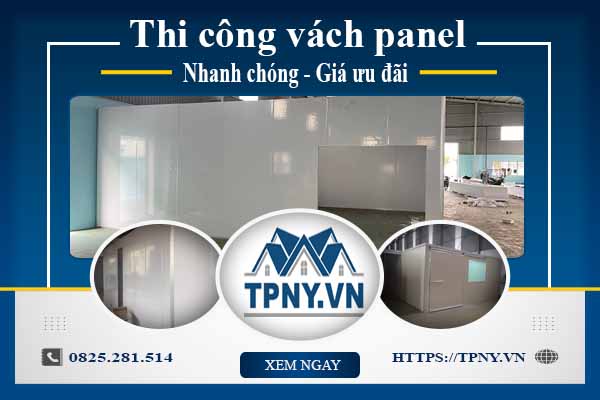 Bảng báo giá thi công vách panel tại Bến Cát【Cập nhật 2025】
