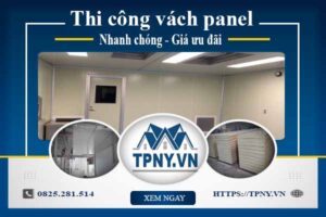 Bảng báo giá thi công vách panel tại Biên Hoà【Cập nhật 2025】