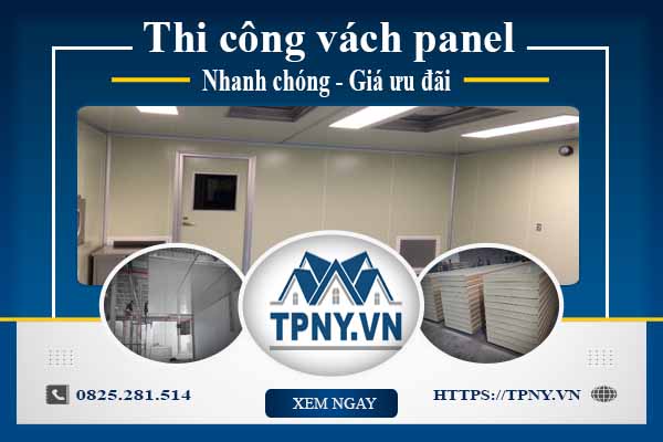 Bảng báo giá thi công vách panel tại Biên Hoà【Cập nhật 2025】