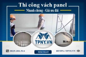 Bảng báo giá thi công vách panel tại Gò Vấp【Cập nhật 2025】
