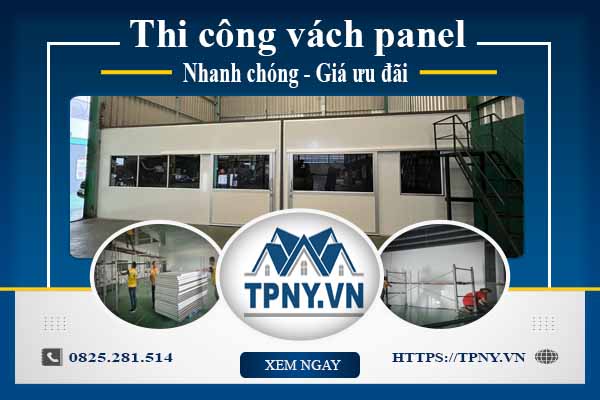 Bảng báo giá thi công vách panel tại Long Thành【Cập nhật 2025】