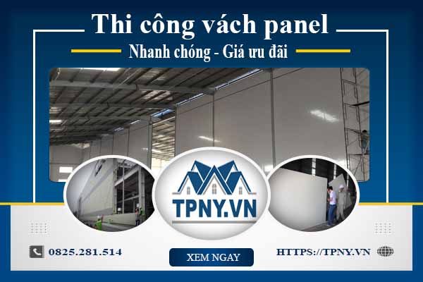 Bảng báo giá thi công vách panel tại Nhơn Trạch【Cập nhật 2025】