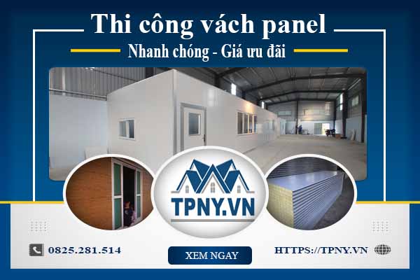 Bảng báo giá thi công vách panel tại Quận 10【Cập nhật 2025】