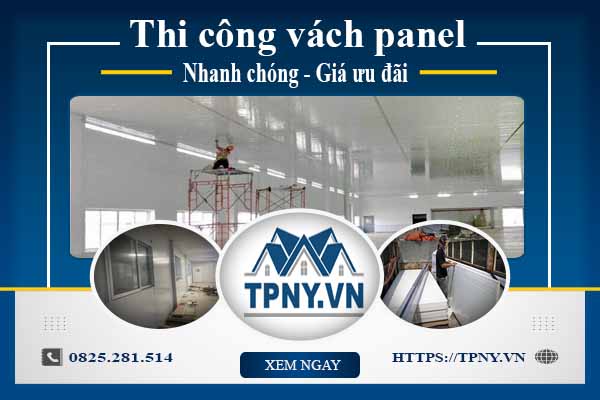 Bảng báo giá thi công vách panel tại Quận 11【Cập nhật 2025】