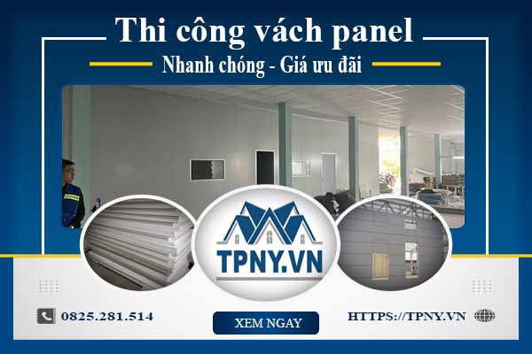 Bảng báo giá thi công vách panel tại Quận 3【Cập nhật 2025】