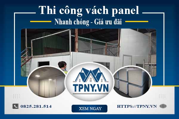 Bảng báo giá thi công vách panel tại Tp Dĩ An【Cập nhật 2025】