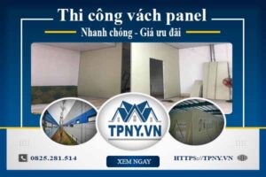 Bảng báo giá thi công vách panel tại Tp Thuận An【Cập nhật 2025】