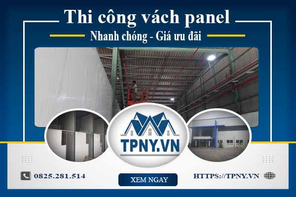 Bảng báo giá thi công vách panel tại TpHCM【Cập nhật 2025】
