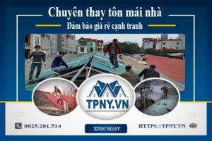 Bảng báo giá thay tôn mái nhà tại Nhà Bè -【Cập Nhật 2025】
