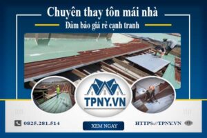 Bảng báo giá thay tôn mái nhà tại Quận 11 -【Cập Nhật 2025】