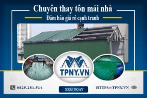 Bảng báo giá thay tôn mái nhà tại Quận 8 -【Cập Nhật 2025】